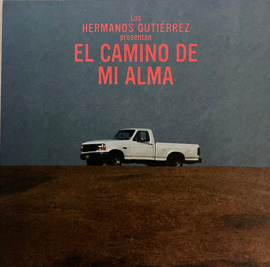 Hermanos Gutierrez "El Camino De Mi Alma"