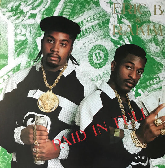 Eric B & Rakim "Paid In Full"