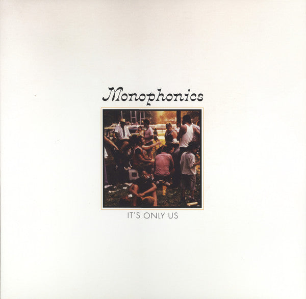 Monophonics " It's Only Us"