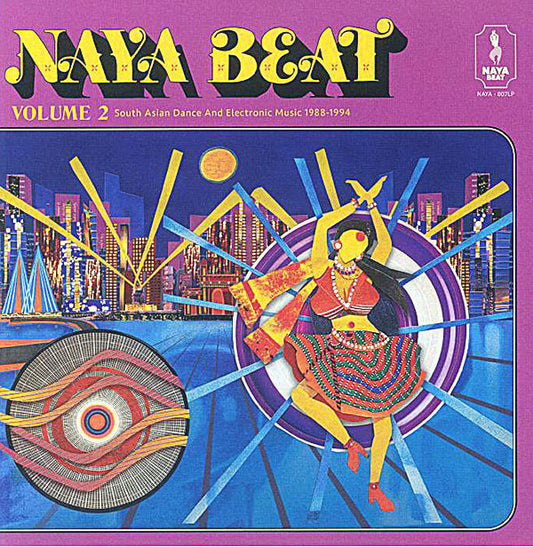 Naya Beat Volume 2 "South Asian Dance And Electronic Music 1988-1994"