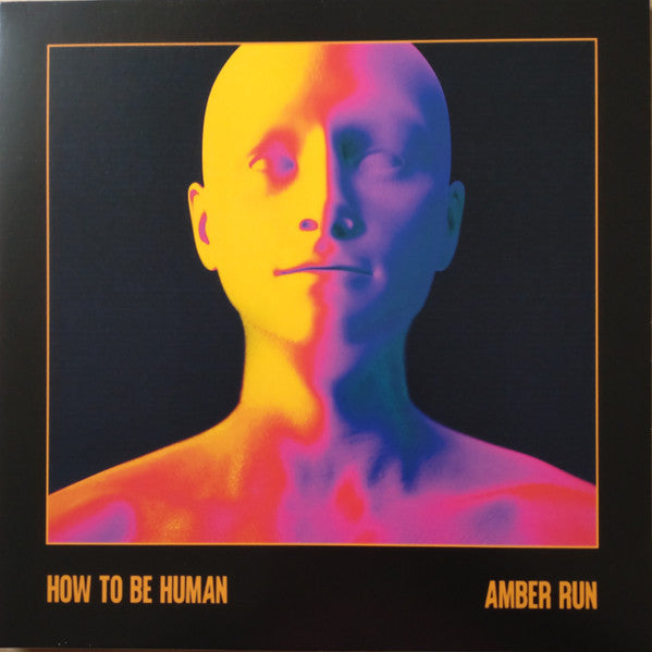 Amber Run "How To Be Human"
