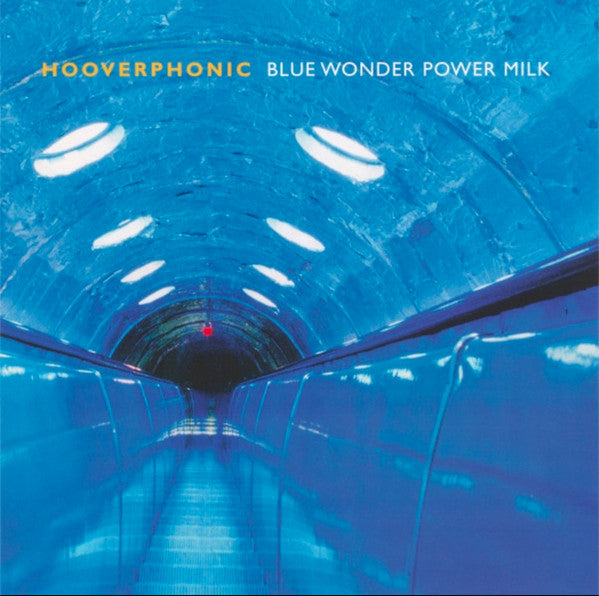 Hooverphonic "Blue Wonder Power Milk"