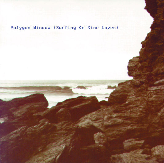 Polygon Window "Surfing On Sinewaves" (END OF SEPT 25)