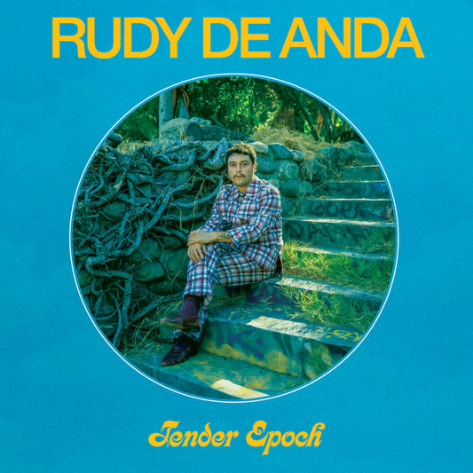 Rudy De Anda "Tender Epoch"