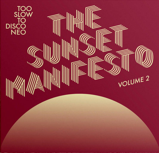 The Sunset Manifesto Volume 2 (Smooth Modern Slomo Sunset Disco 70s/80s Vibe)